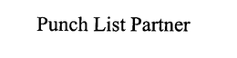 PUNCH LIST PARTNER trademark