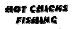 HOT CHICKS FISHING trademark