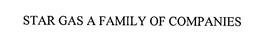 STAR GAS A FAMILY OF COMPANIES trademark