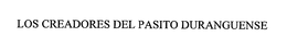 LOS CREADORES DEL PASITO DURANGUENSE trademark