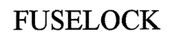 FUSELOCK trademark