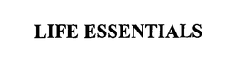 LIFE ESSENTIALS trademark