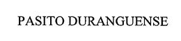 PASITO DURANGUENSE trademark