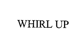 WHIRL UP trademark