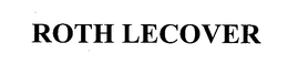 ROTH LECOVER trademark