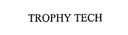 TROPHY TECH trademark