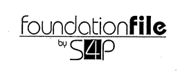 FOUNDATIONFILE BY S4P trademark
