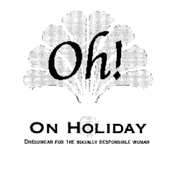 OH! ON HOLIDAY DRESSWEAR FOR THE SOCIALLY RESPONSIBLE WOMEN trademark