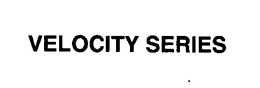VELOCITY SERIES trademark