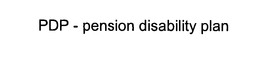 PDP - PENSION DISABILITY PLAN trademark