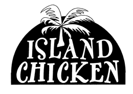 ISLAND CHICKEN trademark