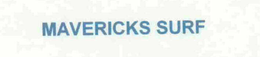 MAVERICKS SURF trademark