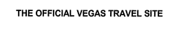 THE OFFICIAL VEGAS TRAVEL SITE trademark