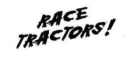RACE TRACTORS! trademark