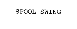 SPOOL SWING trademark