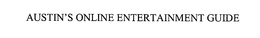 AUSTIN'S ONLINE ENTERTAINMENT GUIDE trademark