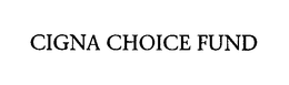 CIGNA CHOICE FUND trademark