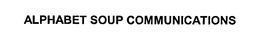 ALPHABET SOUP COMMUNICATIONS trademark