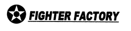 FIGHTER FACTORY trademark