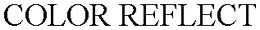 COLOR REFLECT trademark