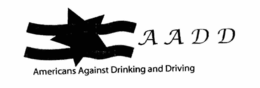 AADD AMERICANS AGAINST DRINKING AND DRIVING trademark