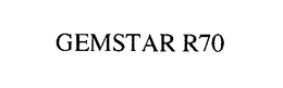 GEMSTAR R70 trademark