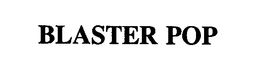 BLASTER POP trademark