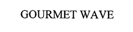 GOURMET WAVE trademark