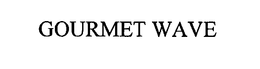GOURMET WAVE trademark