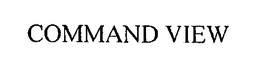 COMMAND VIEW trademark