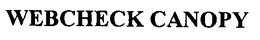 WEBCHECK CANOPY trademark