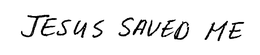 JESUS SAVED ME trademark