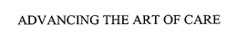 ADVANCING THE ART OF CARE trademark