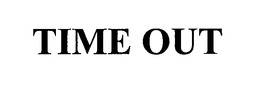 TIME OUT trademark