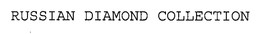 RUSSIAN DIAMOND COLLECTION trademark