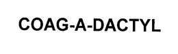 COAG-A-DACTYL trademark