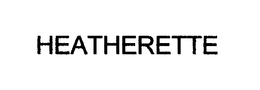 HEATHERETTE trademark