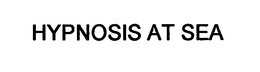 HYPNOSIS AT SEA trademark