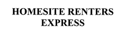 HOMESITE RENTERS EXPRESS trademark