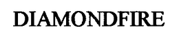 DIAMONDFIRE trademark