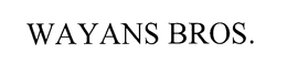 WAYANS BROS. trademark