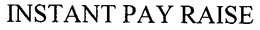 INSTANT PAY RAISE trademark