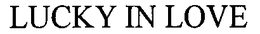 LUCKY IN LOVE trademark