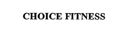 CHOICE FITNESS trademark