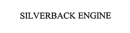 SILVERBACK ENGINE trademark
