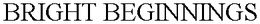 BRIGHT BEGINNINGS trademark