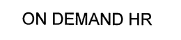 ON DEMAND HR trademark