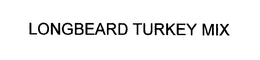 LONGBEARD TURKEY MIX trademark