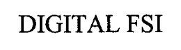 DIGITAL FSI trademark