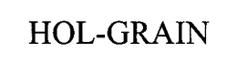 HOL-GRAIN trademark